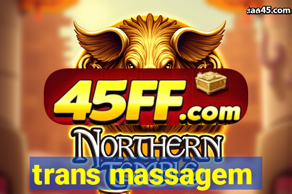 trans massagem
